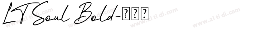 LT Soul Bold字体转换